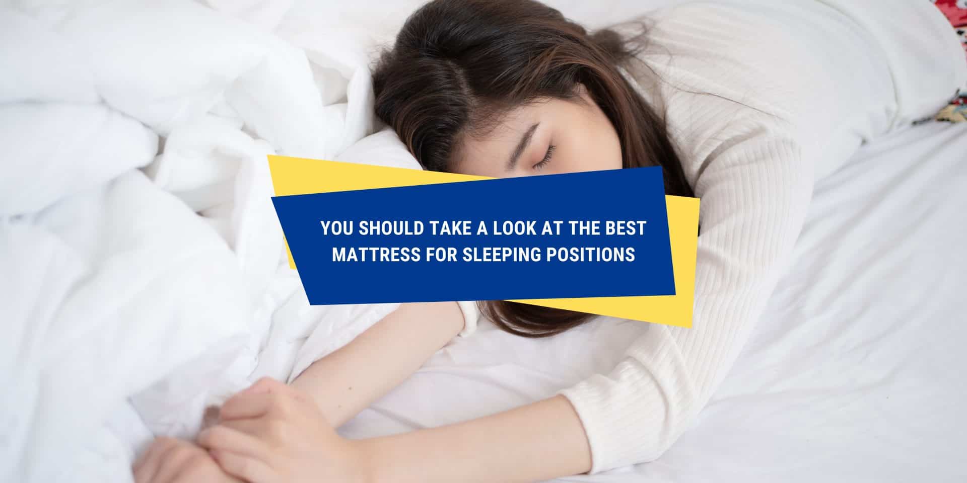 What is the best mattress for different types of sleeping postures