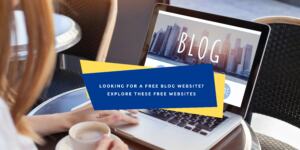 The Top 15 Free Blog Sites