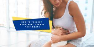How To Prevent Menstrual Cramps?