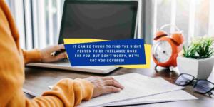 6 Quick Tips for Finding and Hiring an Excellent Online Freelancer
