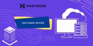 Hostinger Web Hosting Review 2022