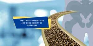 Low Bone Density Treatment in Singapore