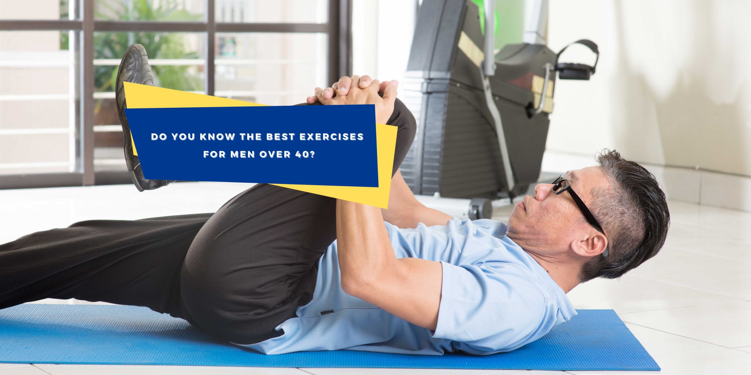 The Best Exercises For Men Over 40 the-best-exercises-for-men-over-40