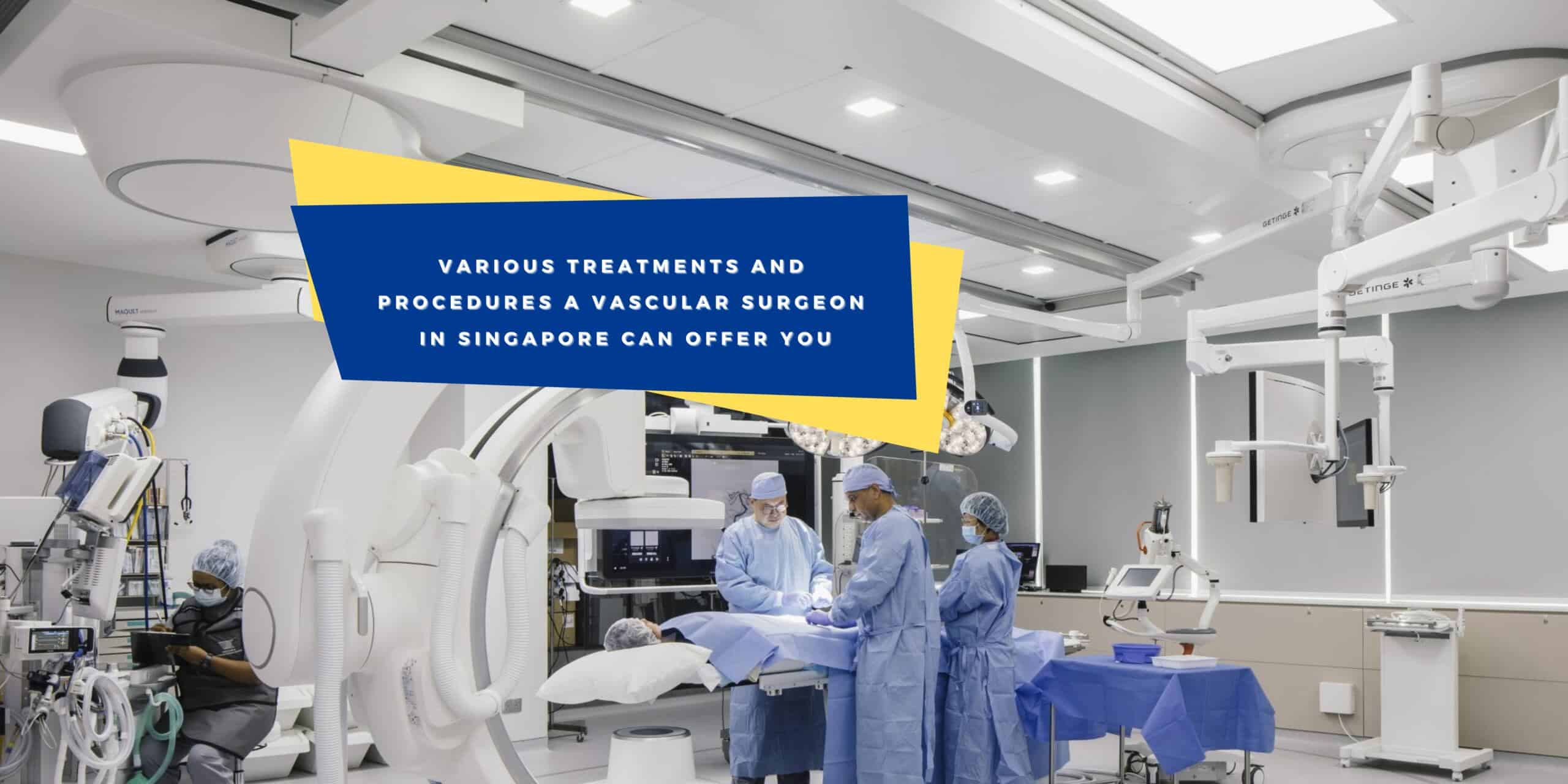Vascular Surgery at a glance Treatment and Procedures