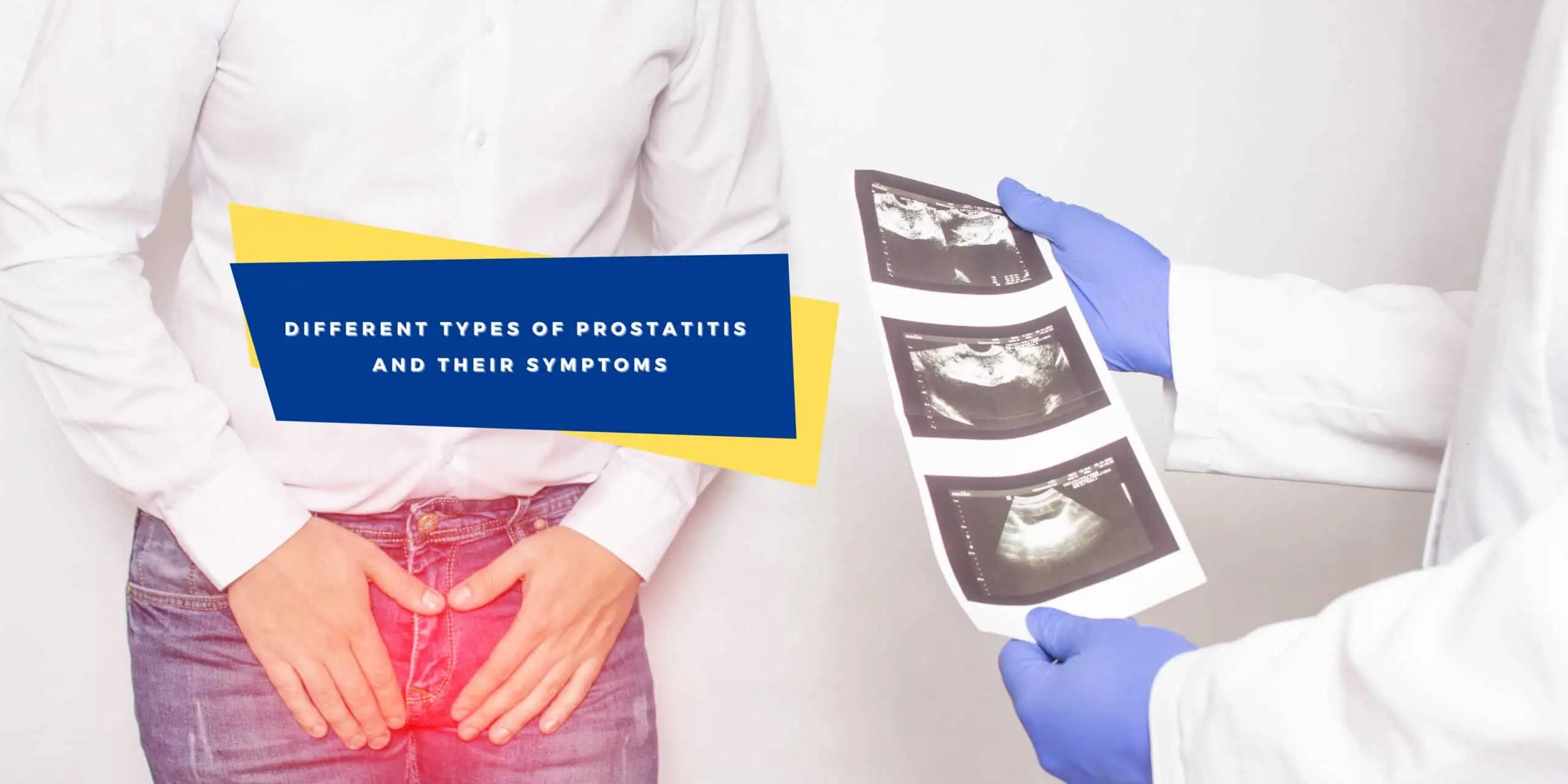 What Are The Different Types Of Prostatitis?