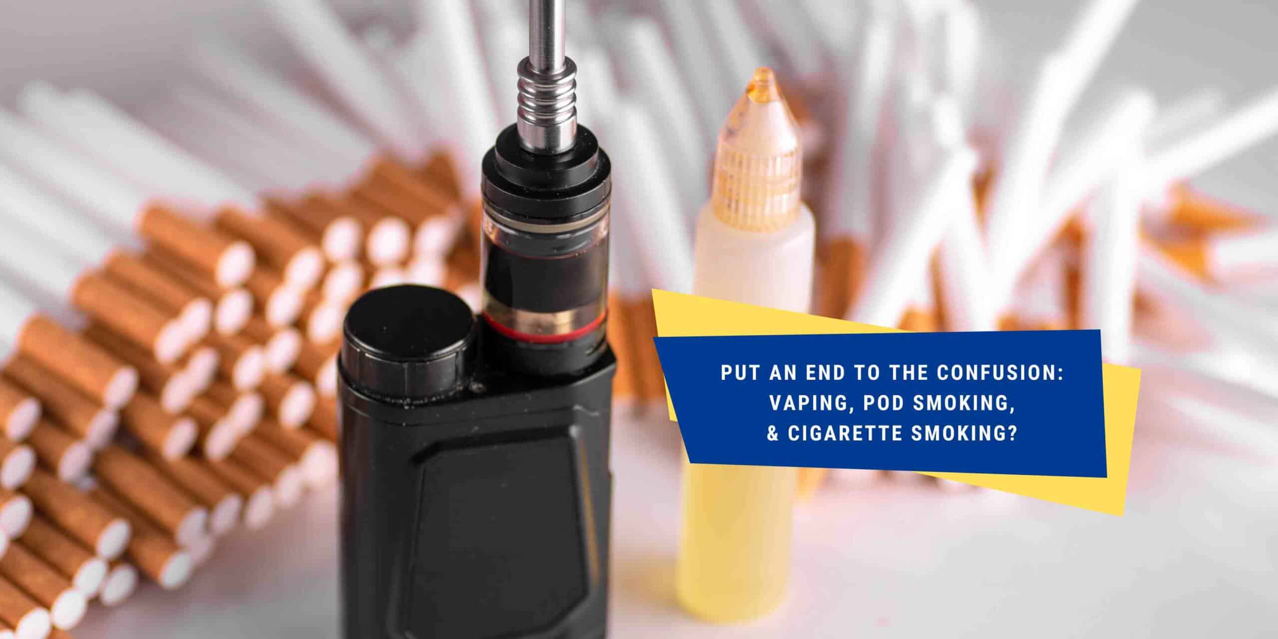 Which is Healthier Vaping, Pod Smoking, or Cigarette Smoking?