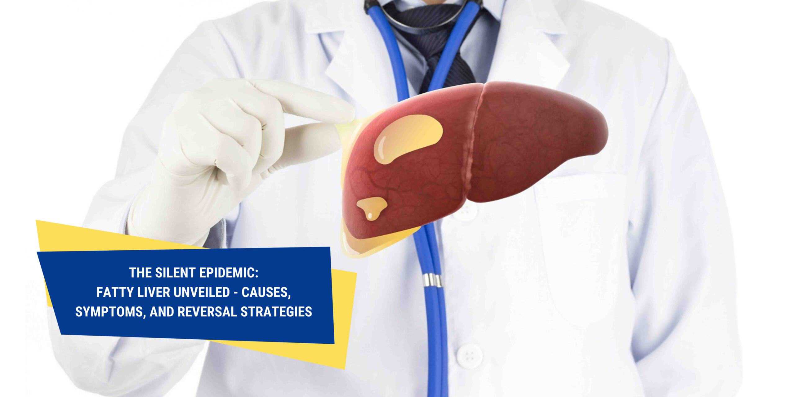 Picture of The Silent Epidemic: Fatty Liver Unveiled - Causes, Symptoms, and ...