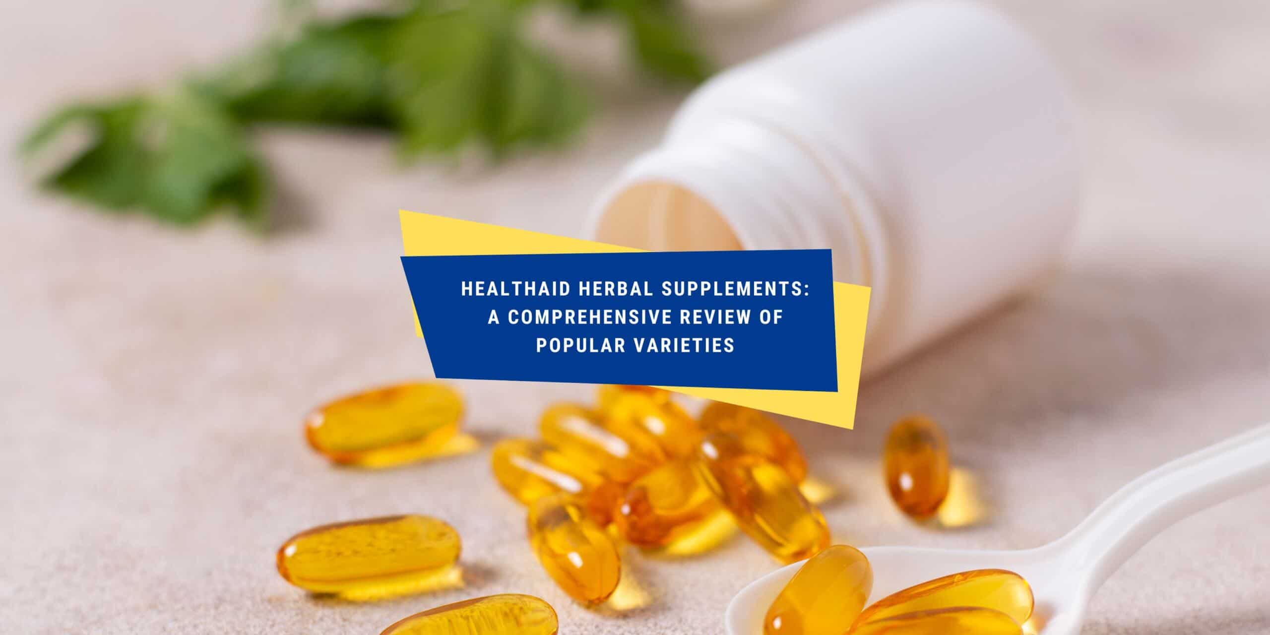 HealthAid Herbal Supplements A Review of Popular Varieties