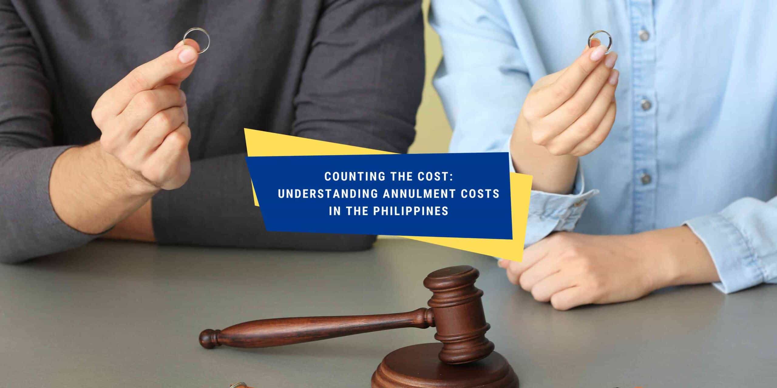 Counting the Cost: Understanding Annulment Costs in the Philippines